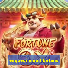 esqueci email betano